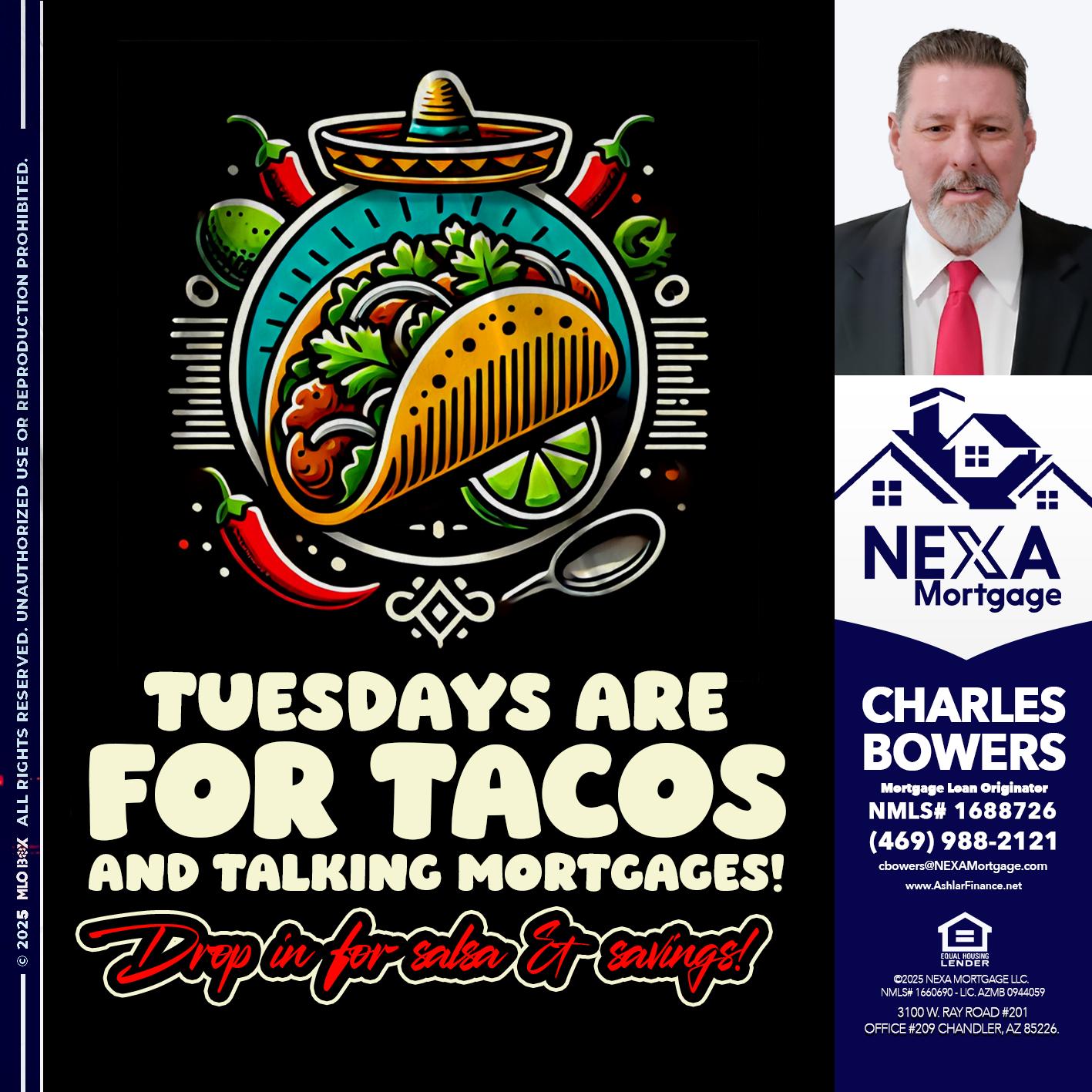 TACO TUESDAY - Charles Bowers -Mortgage Loan Originator