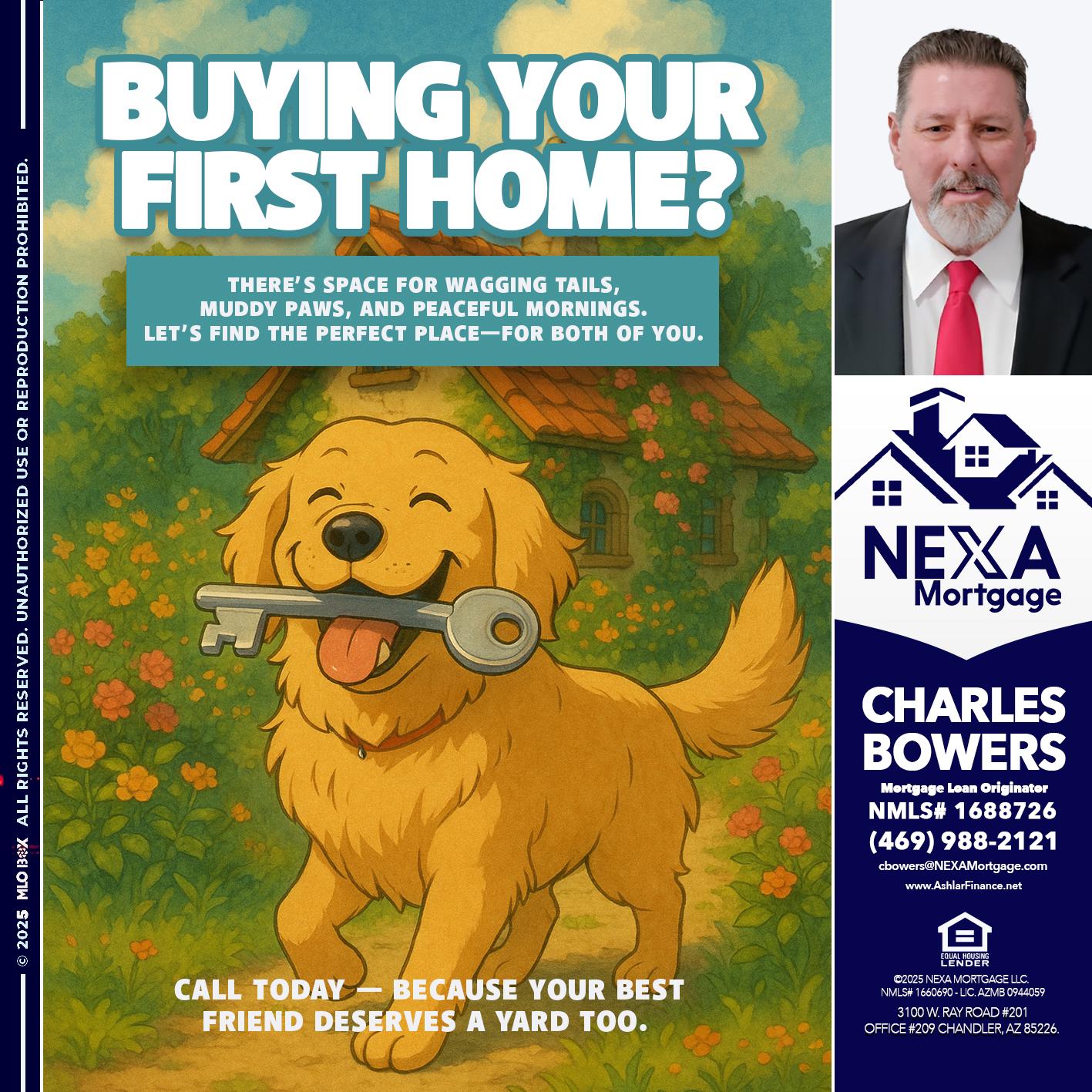 BUYING YOUR FIRST HOME? - Charles Bowers -Mortgage Loan Originator