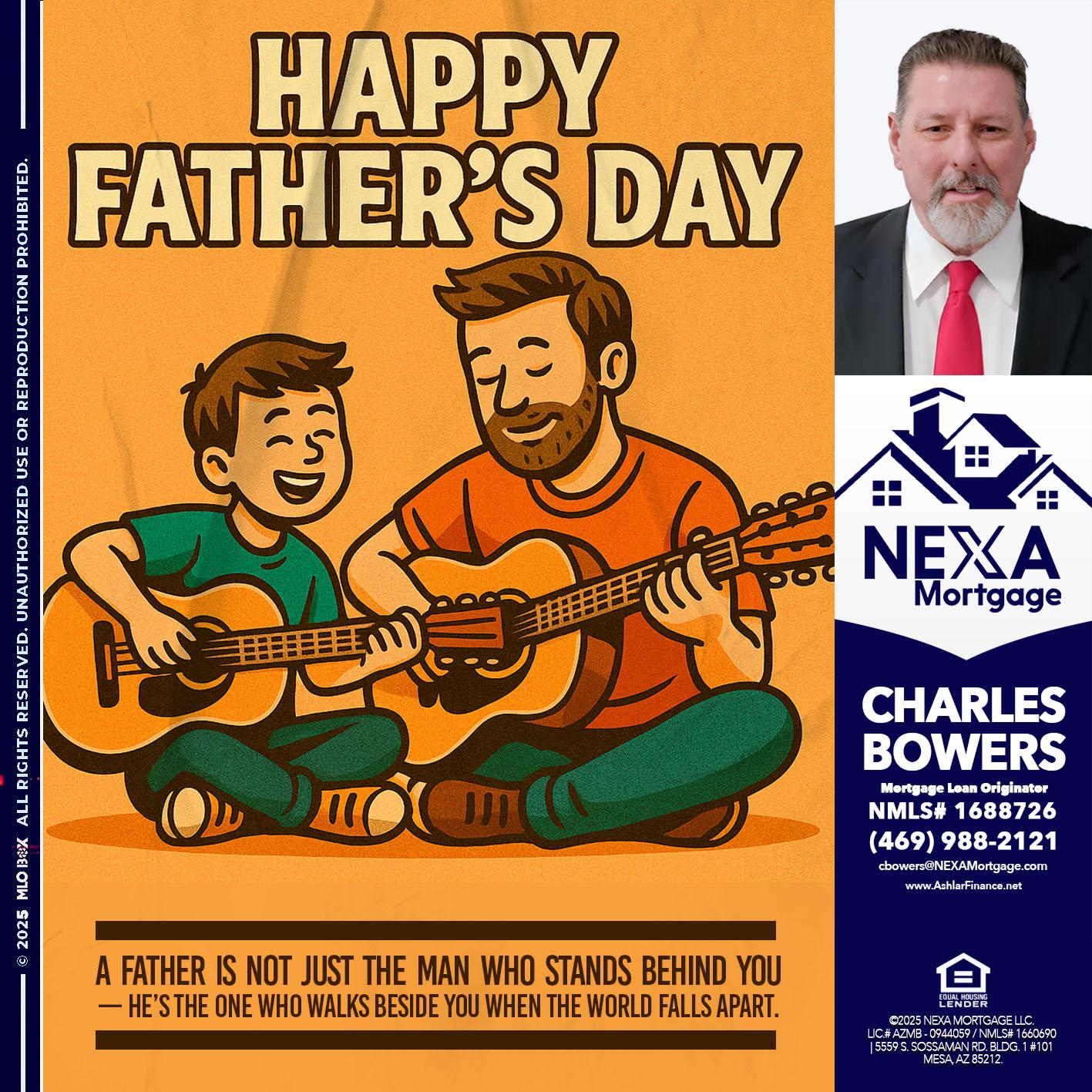 HAPPY FATHERS DAY - Charles Bowers -Mortgage Loan Originator