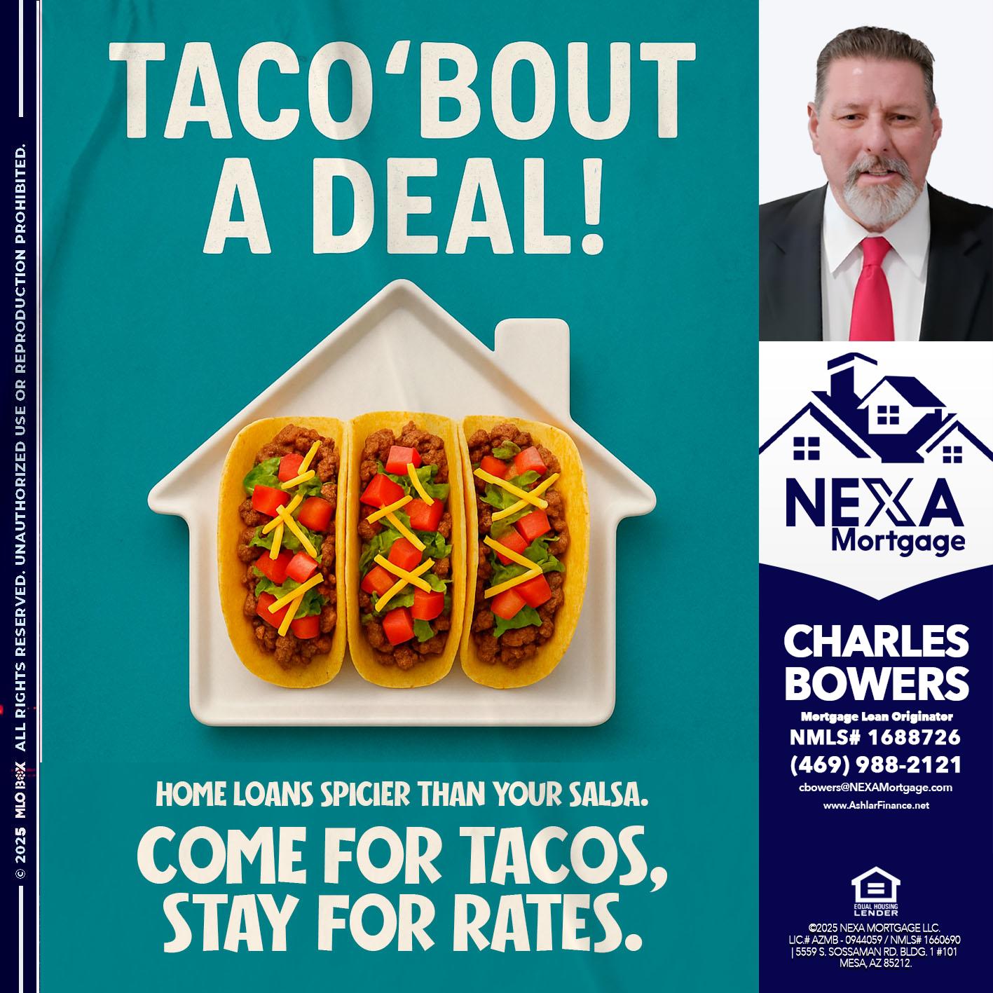 TACO BOUT A DEAL - Charles Bowers -Mortgage Loan Originator