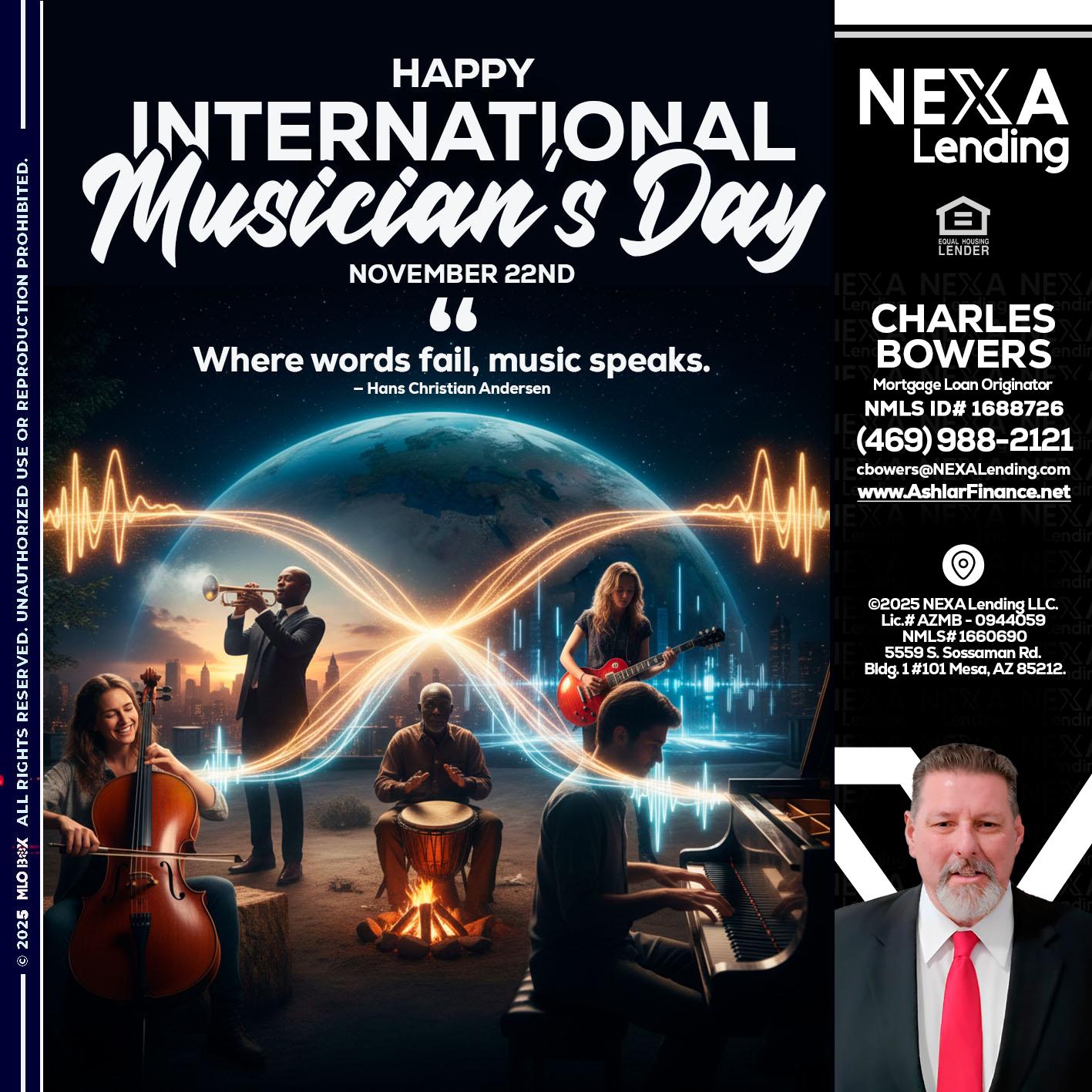 HAPPY INTERNATIONAL MUSICIAN'S DAY - Charles Bowers -Mortgage Loan Originator