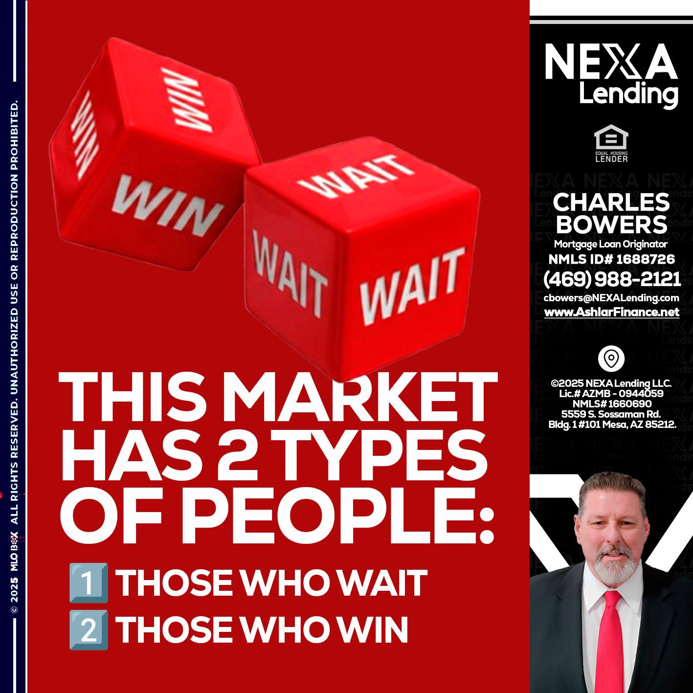 this market - Charles Bowers -Mortgage Loan Originator