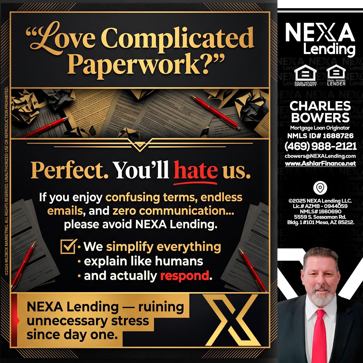 YOU WILL HATE US! - Charles Bowers -Mortgage Loan Originator