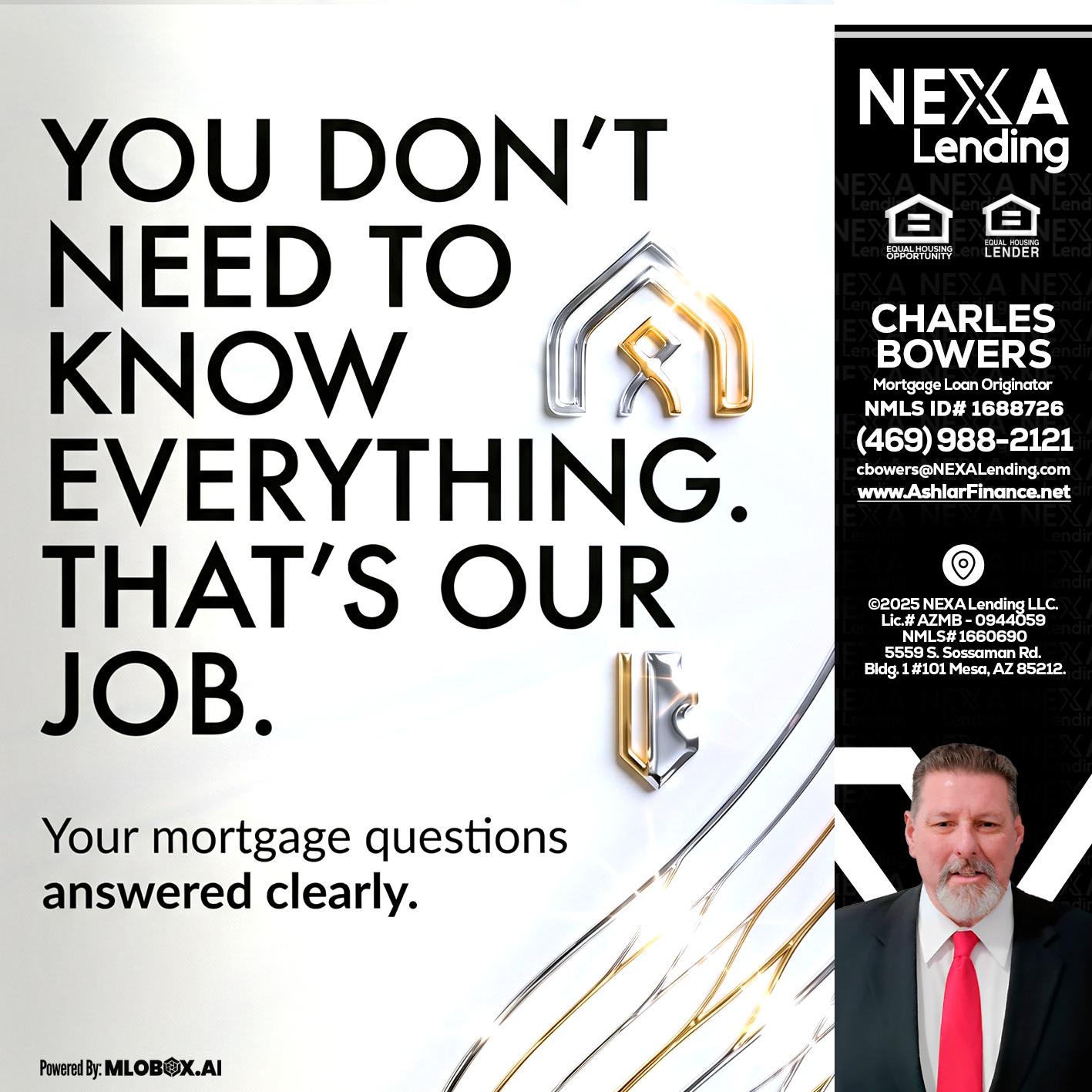 THAT IS OUR JOB - Charles Bowers -Mortgage Loan Originator