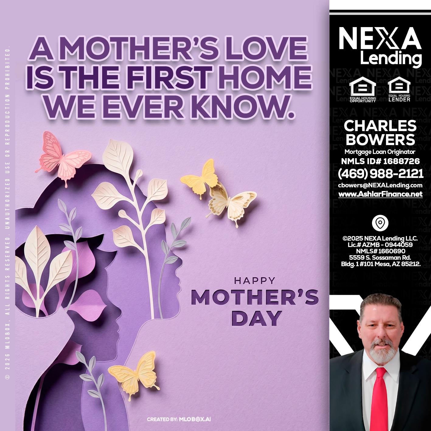 MOTHERS DAY - Charles Bowers -Mortgage Loan Originator