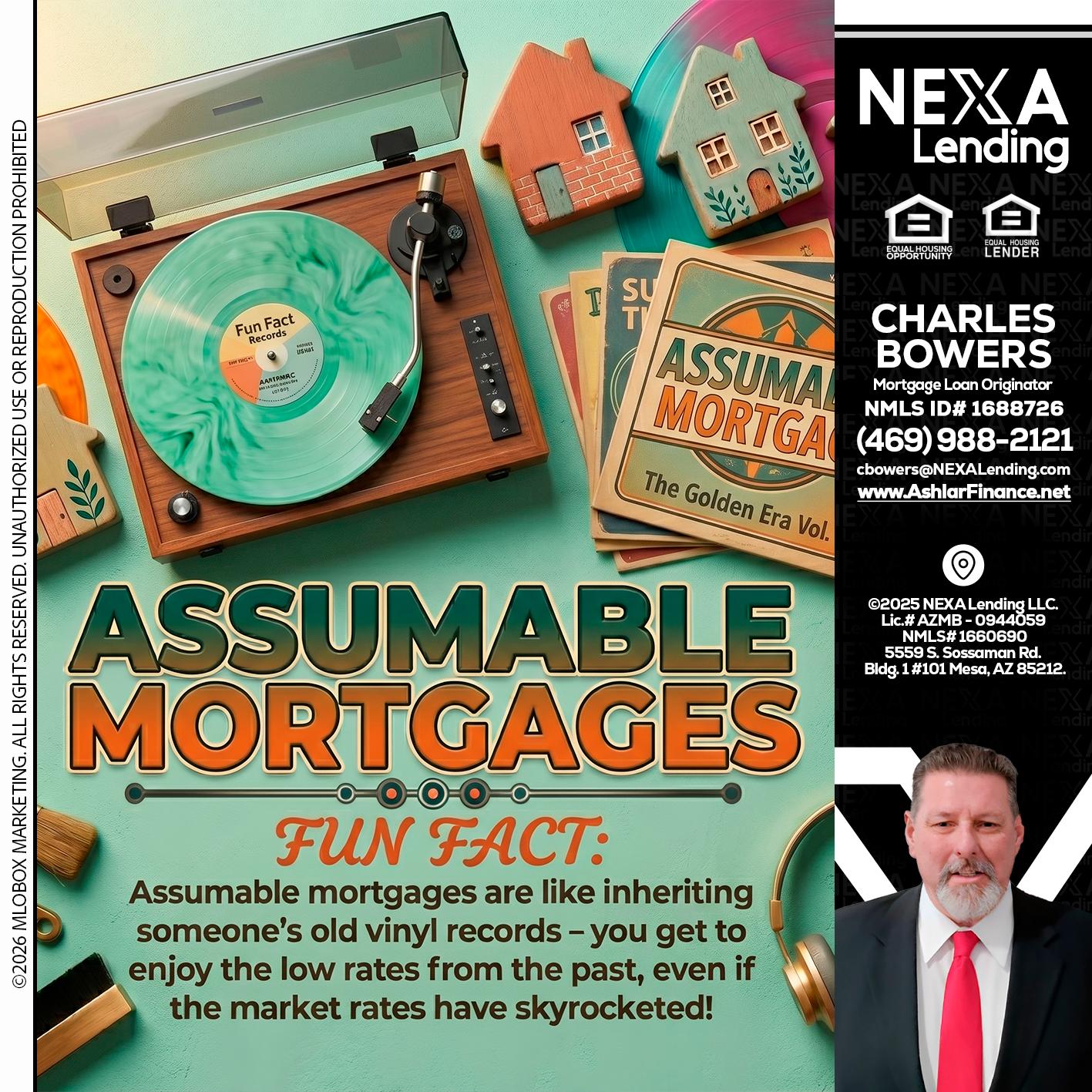 ASSUMABLE MORTGAGES - Charles Bowers -Mortgage Loan Originator