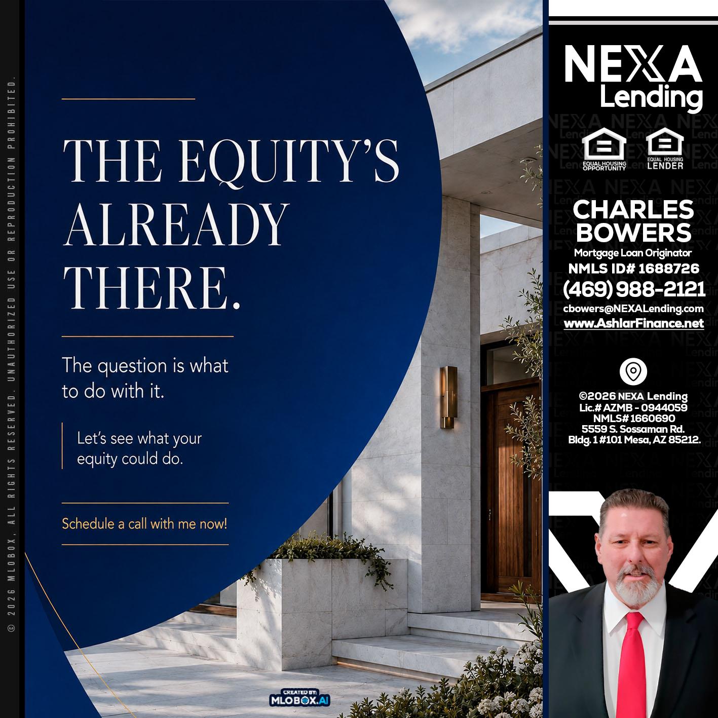 the equity's - Charles Bowers -Mortgage Loan Originator