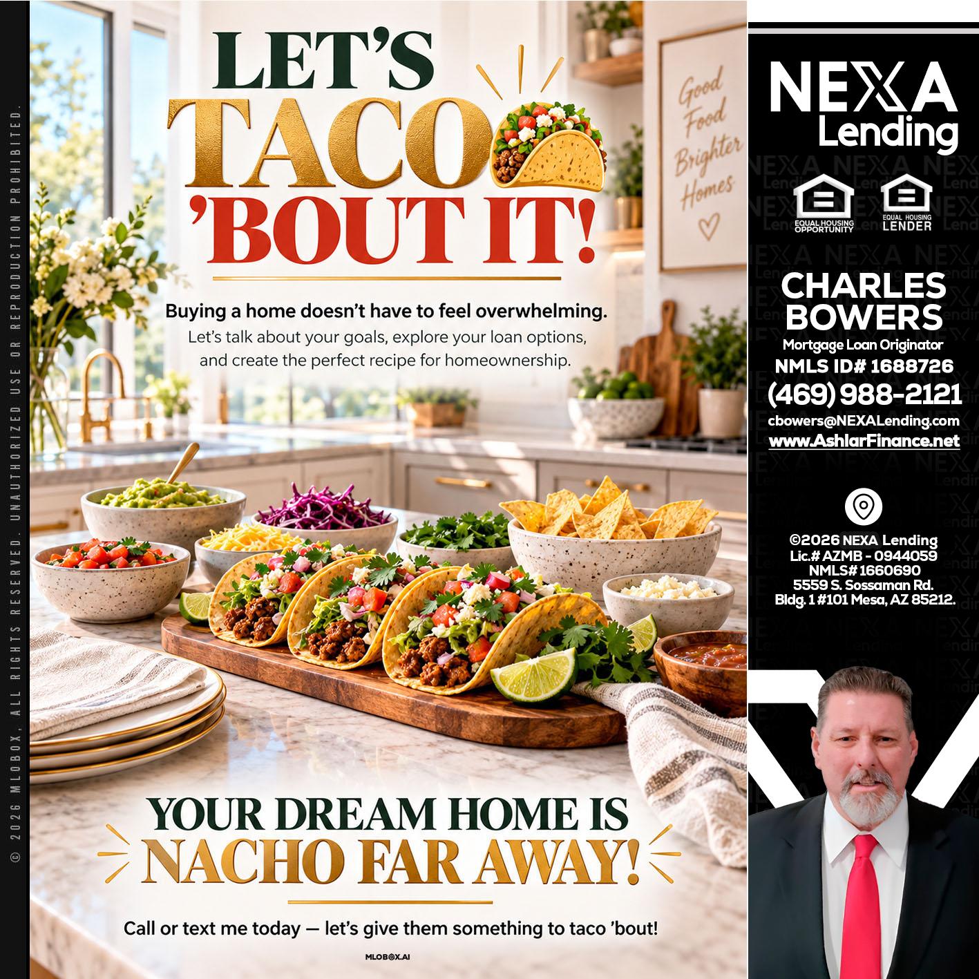 LETS TACO ABOUT IT - Charles Bowers -Mortgage Loan Originator